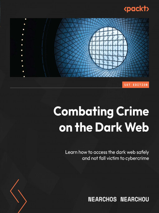 Title details for Combating Crime on the Dark Web by Nearchos Nearchou - Available